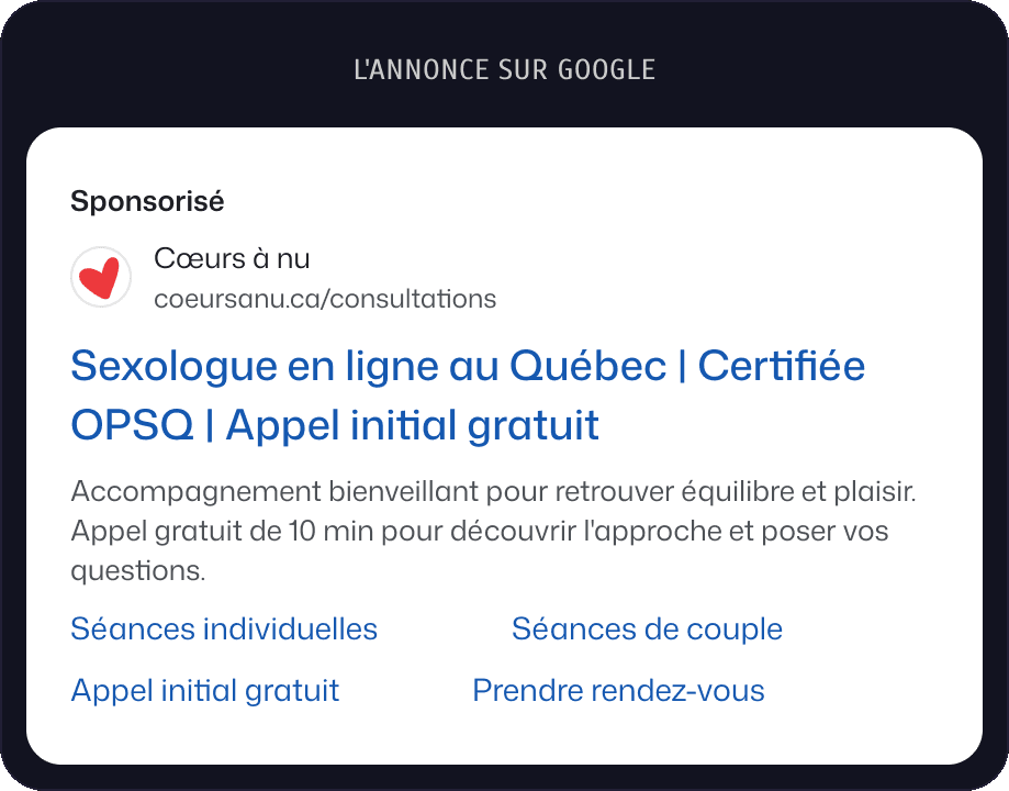 L'annonce sur Google : Sexologue en ligne au Québec, Certifiée OPSQ, Appel initial gratuit