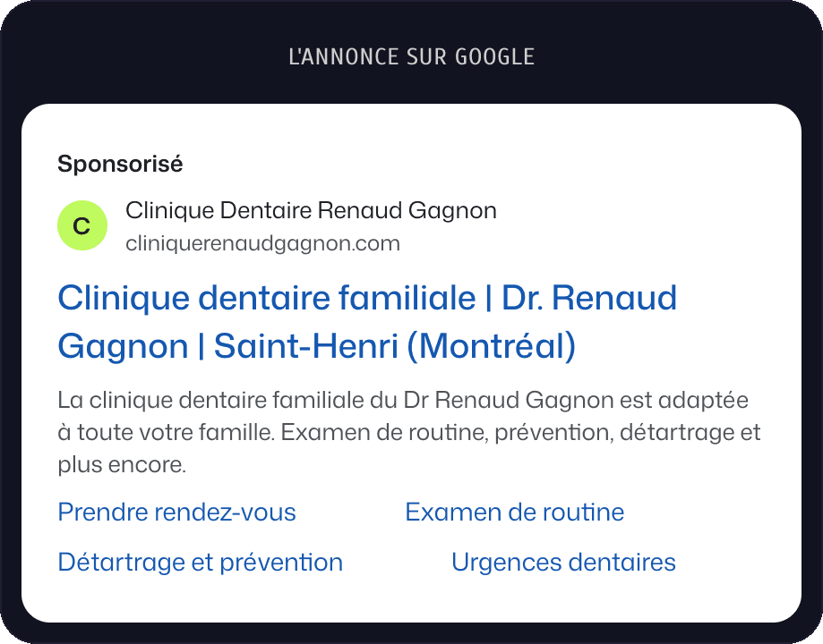 L'annonce sur Google : Clinique dentaire familiale, Dr Renaud Gagnon, Saint-Henri (Montréal)